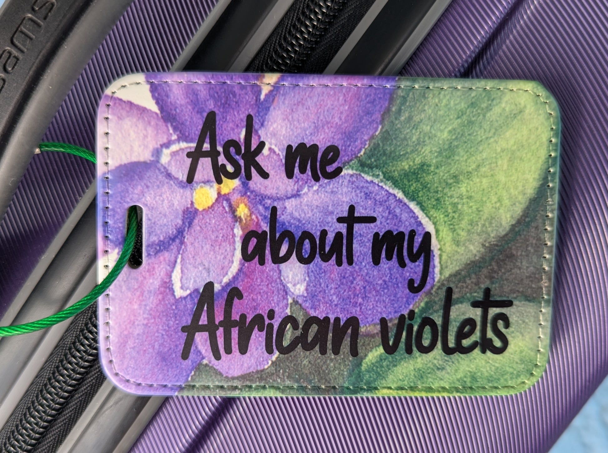 Luggage Tag Ask me about my African violets